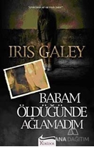 Babam Öldüğünde Ağlamadım