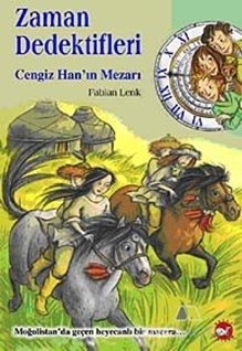 Zaman Dedektifleri 3. Kitap Cengiz Han'ın Mezarı