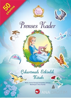 Prenses Öyküleri - Prenses Kader Çıkartmalı Etkinlik Kitabı