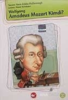 Wolfgang Amadeus Mozart Kimdi?