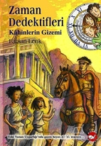 Zaman Dedektifleri 8. Kitap - Kahinlerin Gizemi
