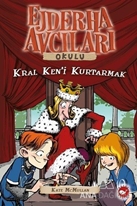 Ejdarha Avcıları Okulu 14 Kral Ken'i Kurtarmak