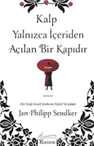 Kalp Yalnızca İçeriden Açılan Bir Kapıdır
