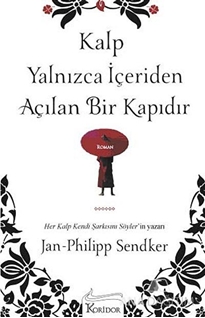 Kalp Yalnızca İçeriden Açılan Bir Kapıdır