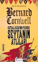 Kutsal Kase'nin Peşinde - Şeytanın Atlıları 1. Kitap