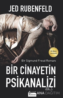 Bir Cinayetin Psikanalizi Bir Sigmund Freud Romanı
