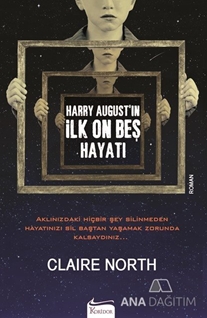 Harry August'in İlk On Beş Hayatı