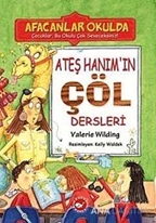 Ateş Hanım'ın Çöl Dersleri - Afacanlar Okulda
