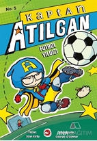 Kaptan Atılgan 5: Futbol Yıldızı