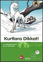 Kurtlara Dikkat!