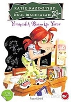 Katie Kazoo'nun Okul Maceraları 11: Yaramazlık Bazen İşe Yarar