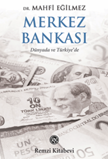 Merkez Bankası  Dünyada ve Türkiye’de