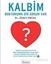 Kalbim: Doktoruma Bir Sorum Var