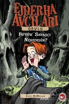 Ejderha Avcıları Okulu / Büyük Savaşçı Neredesin