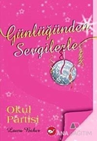 Günlüğünden Sevgilerle Okul Partisi