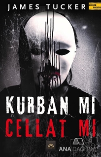 Kurban Mı Cellat Mı