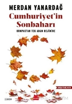 Cumhuriyet'in Sonbaharı - Kumpastan Tek Adam Rejimine
