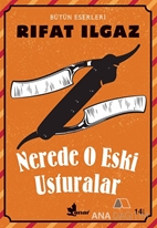 Nerde O Eski Usturalar