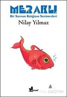 Meraklı Bir Somon Balığının Serüvenleri