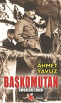Başkomutan - Emsalsiz Lider