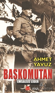 Başkomutan - Emsalsiz Lider