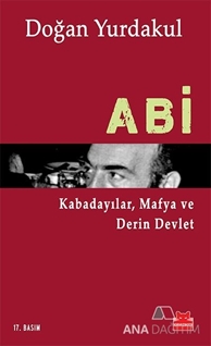 Abi - Kabadayılar, Mafya ve Derin Devlet