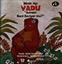 Minik Ayı Vadu Annem Beni Seviyor mu?