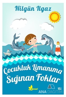 Çocukluk Limanıma Sığınan Foklar