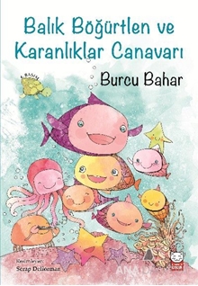 Balık Böğürtlen ve Karanlıklar Canavarı