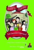 Barış Takımı Türk Devrimini Öğreniyor!