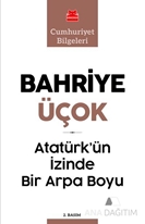 Atatürk’ün İzinde Bir Arpa Boyu