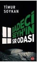 Badeci Şeyhin Sır Odası