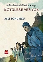 Kötülere Yer Yok