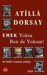 Emek Yoksa Ben de Yokum!