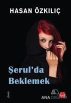 Şerul'da Beklemek