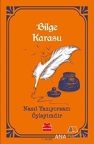 Nasıl Yazıyorsam Öyleyimdir