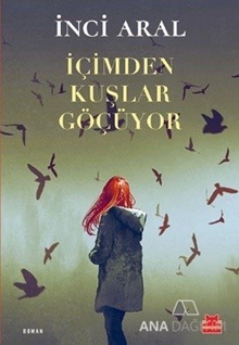 İçimden Kuşlar Göçüyor