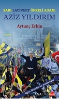 Sarı-Lacivert Öfkeli Adam : Aziz Yıldırım