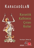 Karanlık Kalbimin Çırası Kızlar
