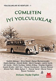 Cümleten İyi Yolculuklar