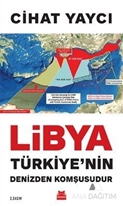 Libya Türkiye’nin Denizden Komşusudur