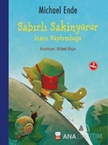 Sabırlı Sakinyürür - İnatçı Kaplumbağa
