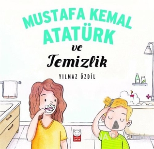 Mustafa Kemal Atatürk ve Temzlik