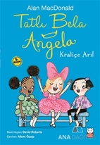 Kraliçe Arı! - Tatlı Bela Angela
