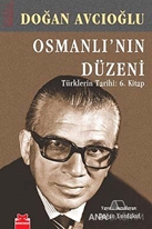 Osmanlı'nın Düzeni - Türklerin Tarihi: 6. Kitap