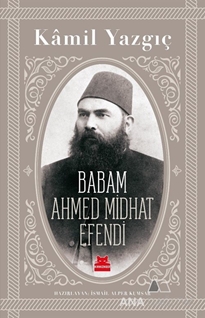 Babam Ahmed Midhat Efendi