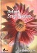 Dokun! Sevgi Uyansın