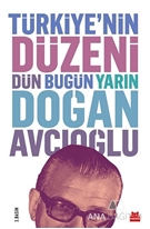 Türkiye'nin Düzeni : Dün Bugün Yarın
