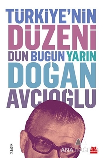 Türkiye'nin Düzeni : Dün Bugün Yarın