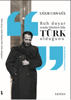 Ruh Duyar Orada Ölürken Bile Türk  Olduğunu